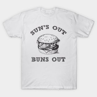 Sun´s out buns out summertime vibes shirt T-Shirt